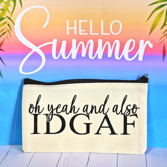 Make Up Bag | Pencil Pouch | Canvas Zipper Bag Pouch | IDK IDC IDGAF