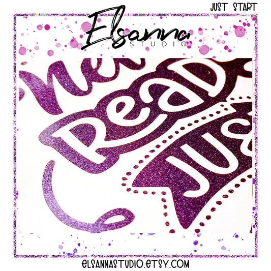 Vinyl Decal | Glitter Purple | Script | Just Start