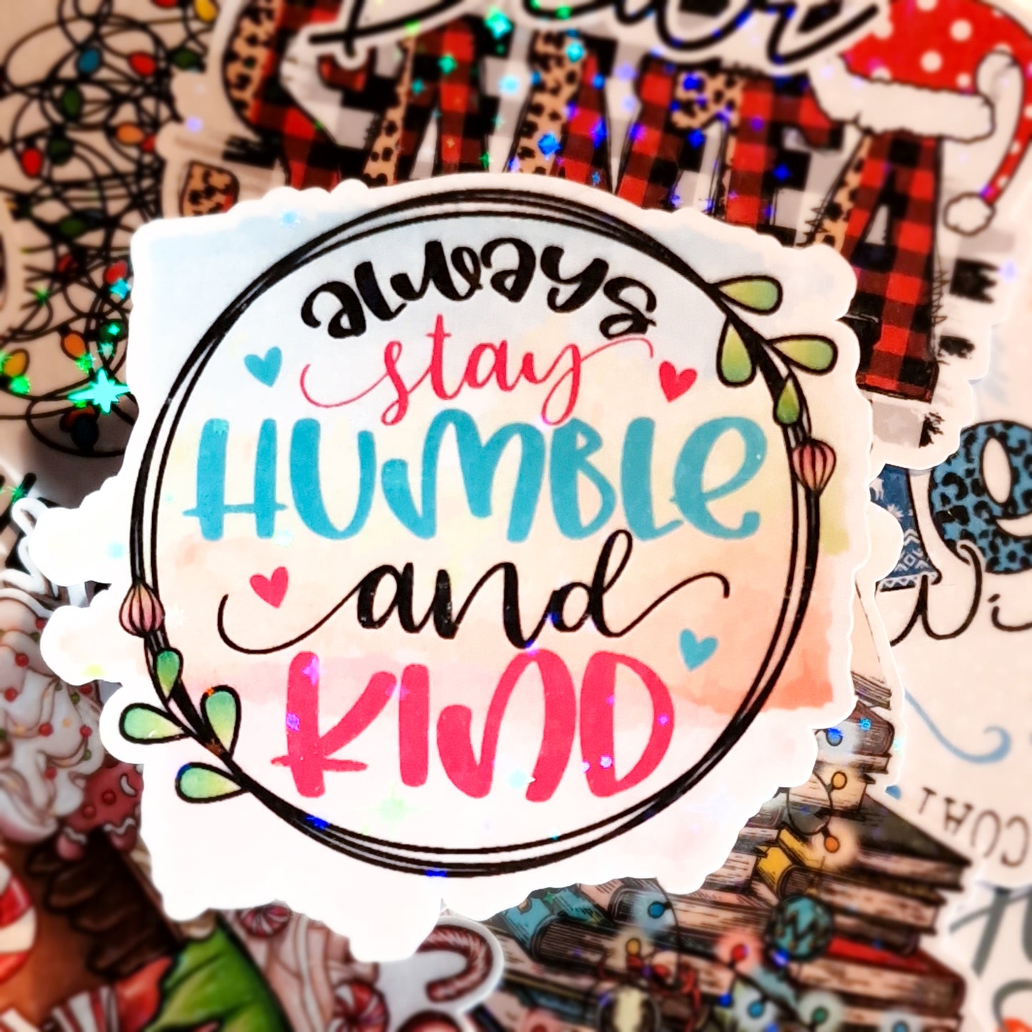 Stay Humble Die Cut Sticker